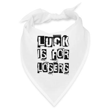 luck is for losers - Bandana - Weiß - Vorne