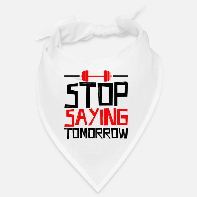 Stop Saying Tomorrow 4 Bandana