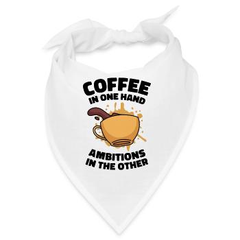 Ehrgeiz Ziel Kaffee-Liebhaber Motivierende Zitate - Bandana - Weiß - Vorne