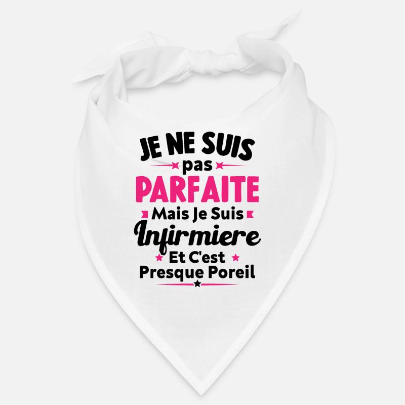 Pas parfaite mais je suis Infirmière Bandana