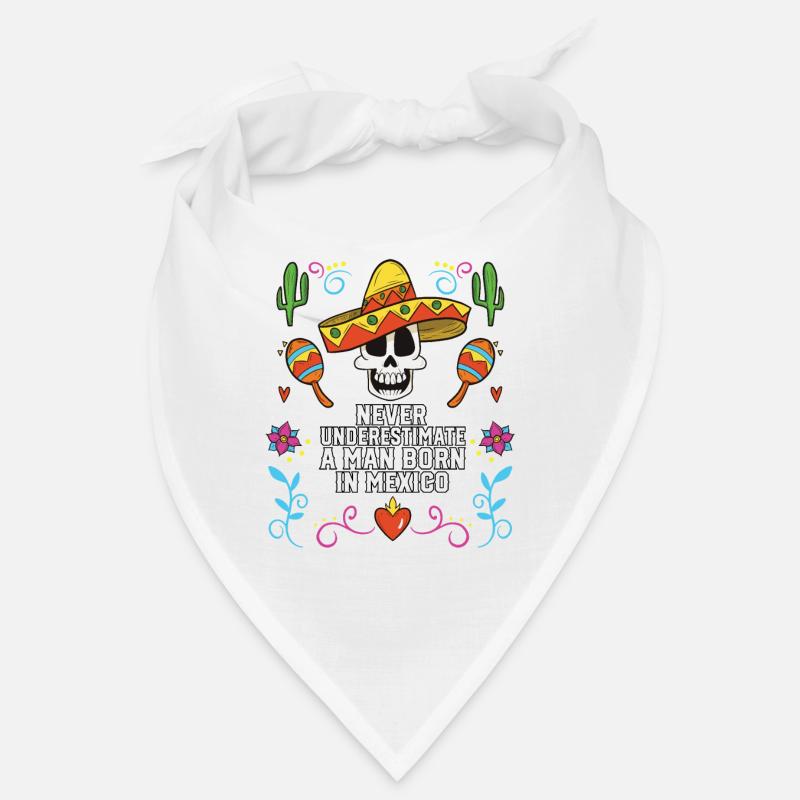 Never Underestimate A Man Born In Mexico Mexican Bandana