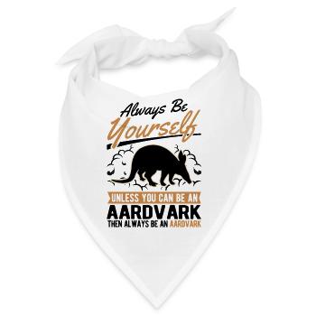 Always be yourself Aardvark Erdferkel - Bandana - Weiß - Vorne