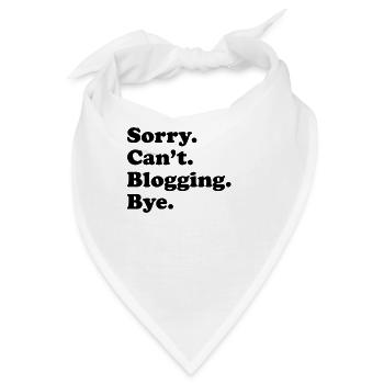 Entschuldigung, Kann Nicht Verabschieden - Bloggen - Bandana - Weiß - Vorne