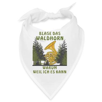 BLASE DAS WALDHORN WEIL ICH ES KANN - Bandana - Weiß - Vorne