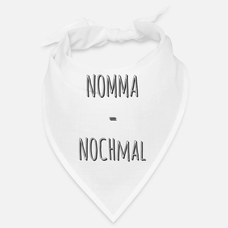 Nomma = Nochmal Bandana