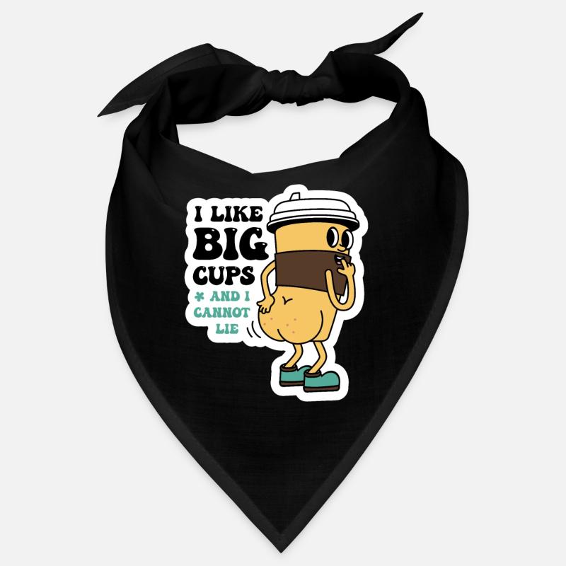 I Like Big Cups and I Cannot Lie Sarcastic Coffee Bandana