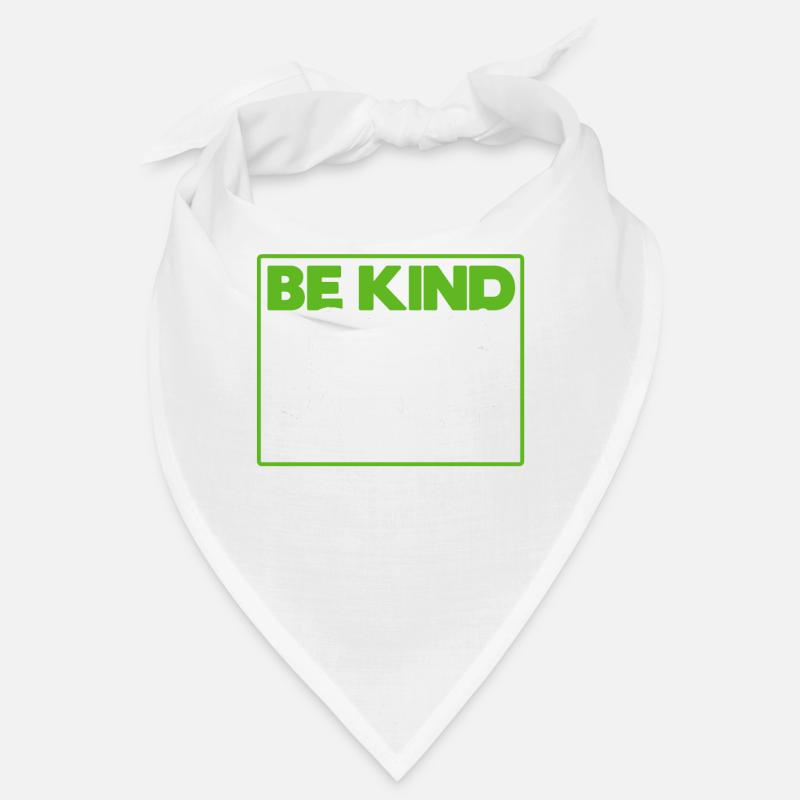 Soyez gentil avec tous les types Bandana