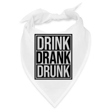 drink drank drunk Zitat - Bandana - Weiß - Vorne