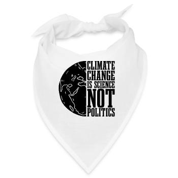 Climate Change Is Science Not Politics Awareness - Bandana - Weiß - Vorne
