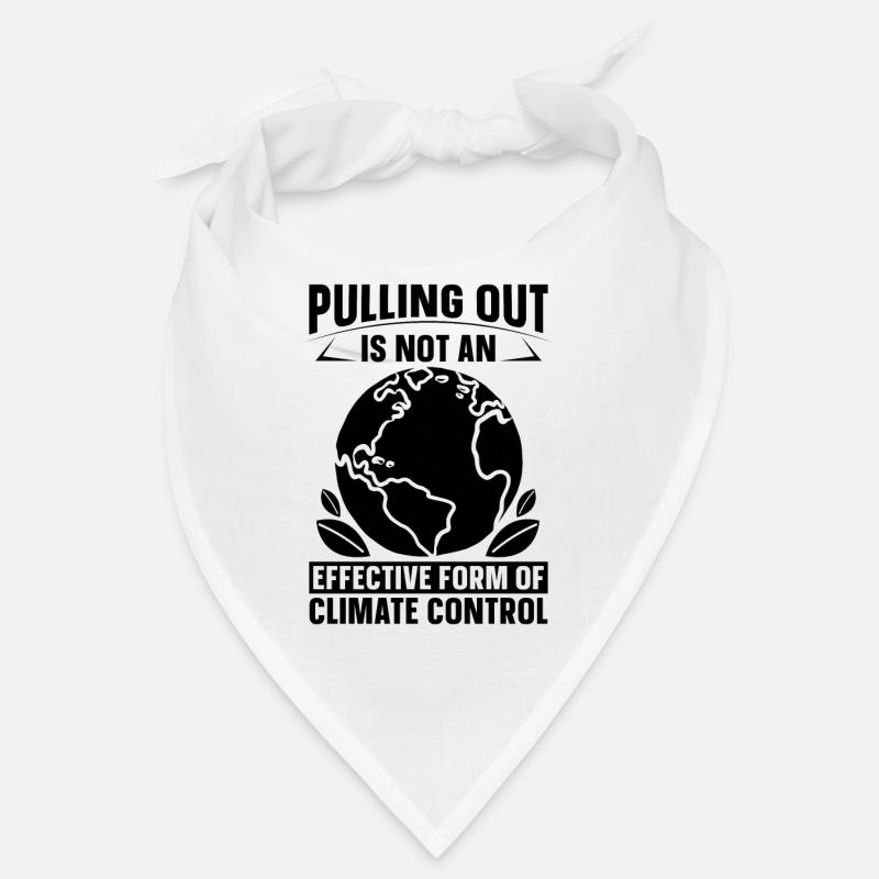 Pulling Out Is Not Conservation Climate Activist Bandana