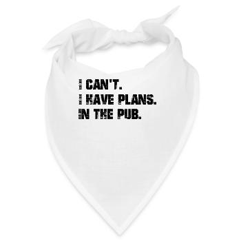 Ich Habe Pläne. In Der Kneipe. - Bandana - Weiß - Vorne