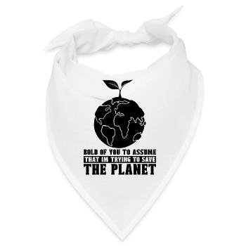 Bold Of You To Awareness Global Warming Advocate - Bandana - Weiß - Vorne