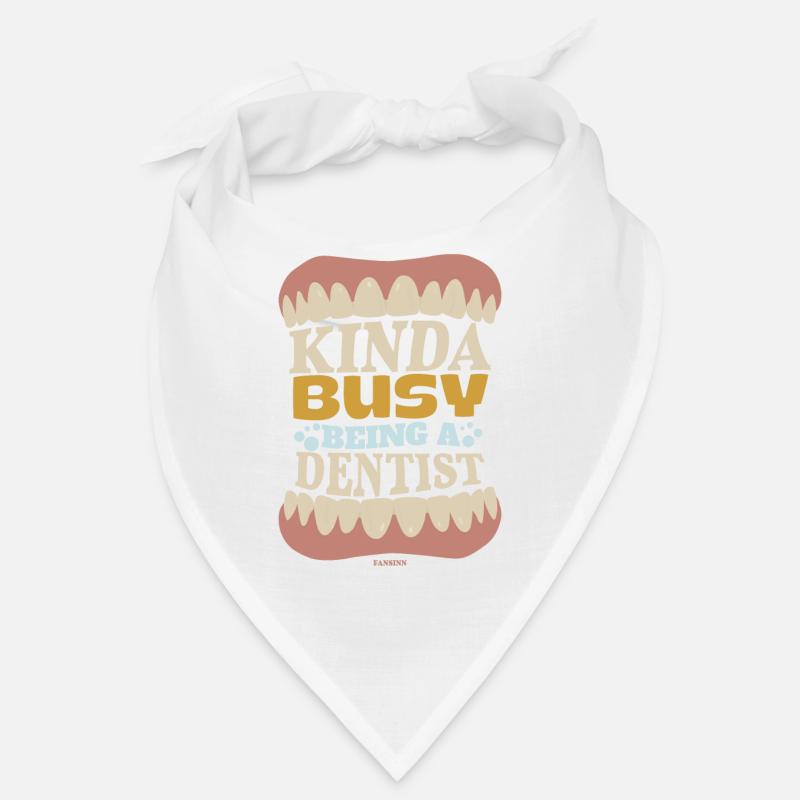 Kinda Busy Being A Dentist Bandana