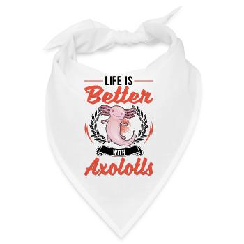 Life is better with Axolotls Schwanzlurch - Bandana - Weiß - Vorne