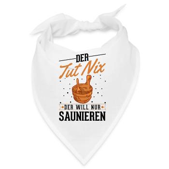 Der tut nix Der will nur saunieren Saunagänger - Bandana - Weiß - Vorne