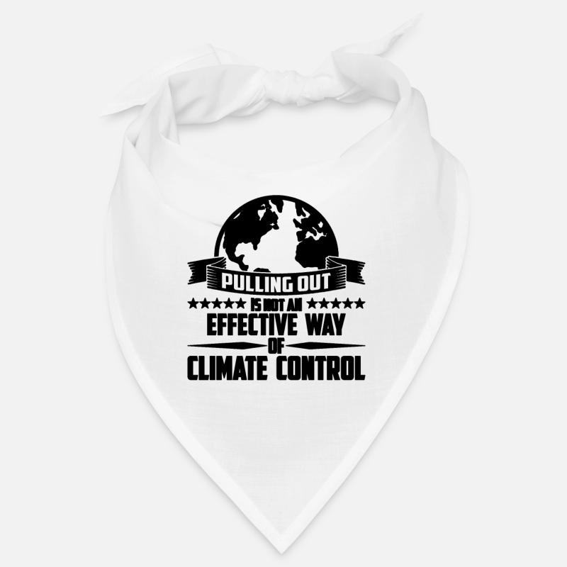 Pulling Out Is Not Science Global Warming Advocate Bandana