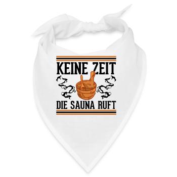 Keine Zeit Die Sauna ruft Saunagänger - Bandana - Weiß - Vorne