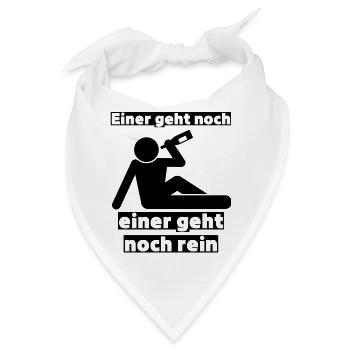 Einer geht noch einer geht noch rein! Partyspruch - Bandana - Weiß - Vorne