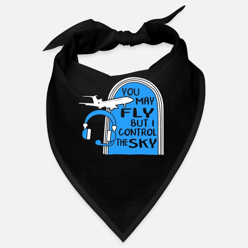 Pilot Shirt, You May Fly But I Control The Sky Bandana