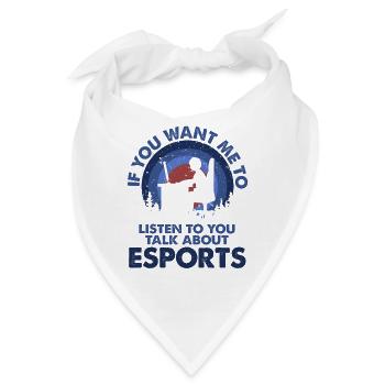Ich Möchte, Dass Ich Talk Esports Höre - Bandana - Weiß - Vorne