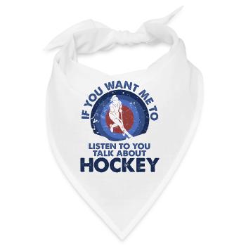 Ich Möchte, Dass Ich Talk Hockey Höre - Bandana - Weiß - Vorne