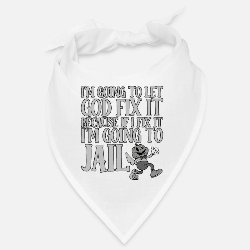 Because If I Fix It I'm Going To Jail 3 Bandana