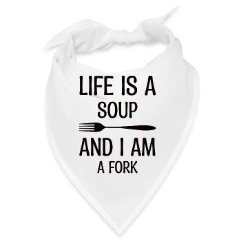 Das Leben Ist Eine Suppe Du Bist Eine Gabel - Bandana - Weiß - Vorne