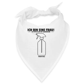 Ich bin eine Frau Ich putze alles mit Glasreiniger - Bandana - Weiß - Vorne