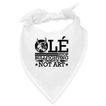 Ole Stop Bullfighting Cruelty Torero Bullfighter - Bandana - Weiß - Vorne