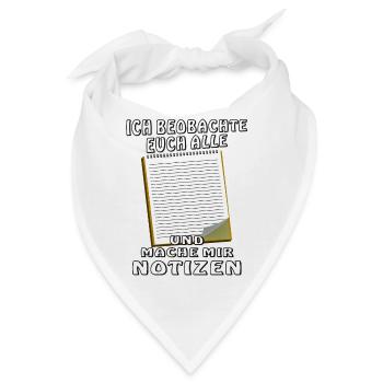 NOTIZBLOCK ICH BEOBACHTE EUCH ALLE - Bandana - Weiß - Vorne
