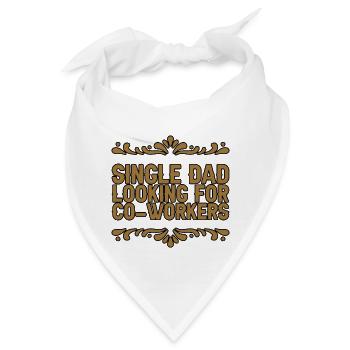 Single Dad Looking For Co-workers - Bandana - Weiß - Vorne