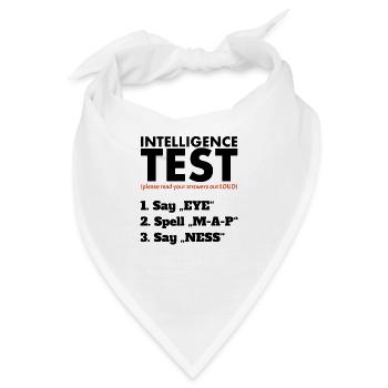 Intelligence Test Say Eye, Spell M-A-P, Say Ness - Bandana - Weiß - Vorne