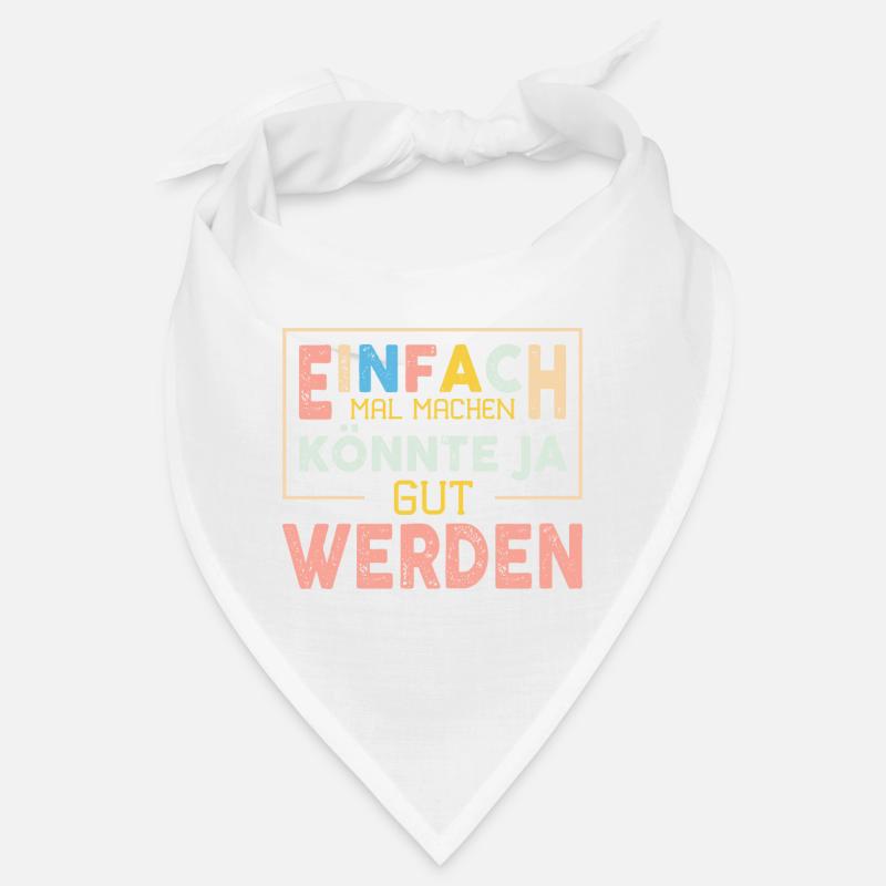 Einfach Mal Machen Könnte Ja Gut Werden Bandana