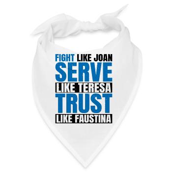 Fight Like Joan Serve Like Teresa 2 - Bandana - Weiß - Vorne