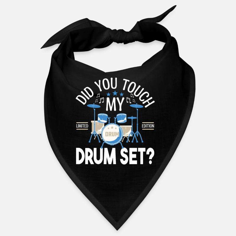 Did you touch my Drum set, Cadeau batteur Batterie Bandana