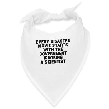 Every Disaster Movie Start With The Government - Bandana - Weiß - Vorne