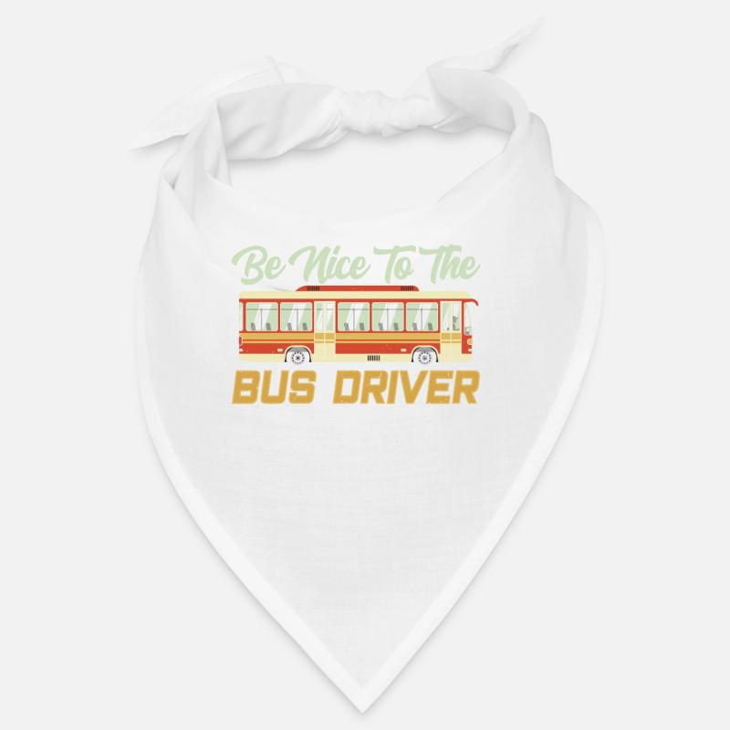 Soyez gentil avec le chauffeur de bus Autocar de bus Bandana