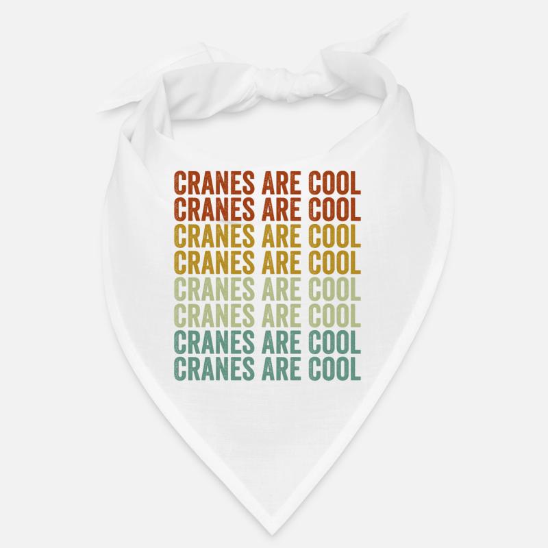 Cranes are cool Crane operator construction tower Bandana