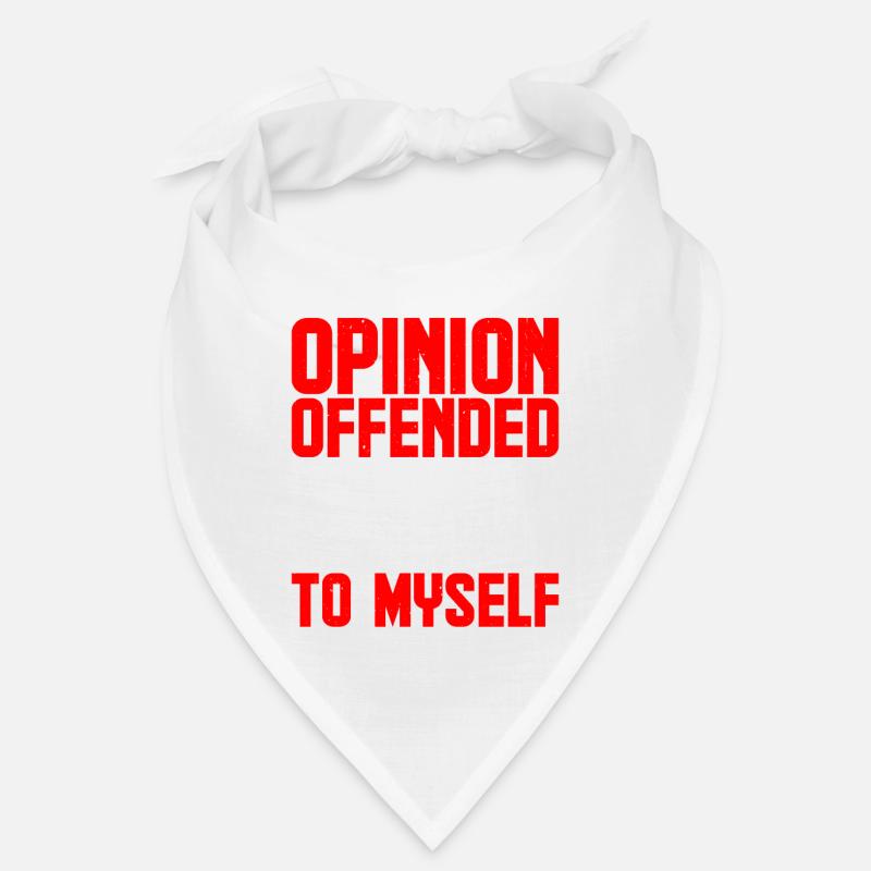 Mon opinion vous offense ? Écoute ce que je garde pour moi4 Bandana