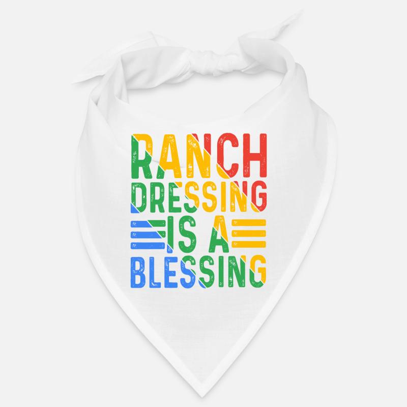 Ranch Dressing Is A Blessing 16 Bandana