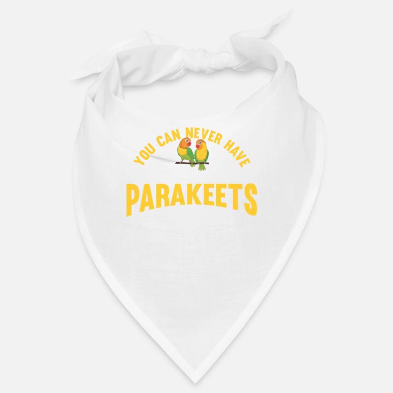 You can never have enough parakeets Bandana