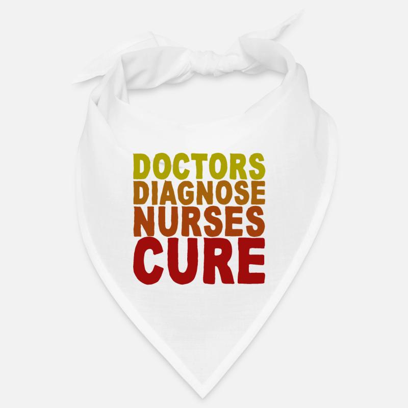 Doctors Diagnosis Nurses Cure Bandana