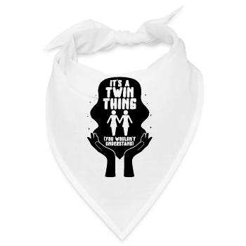 Twins Shirt, es ist eine Zwillingssache, die Sie nicht tun würden - Bandana - Weiß - Vorne