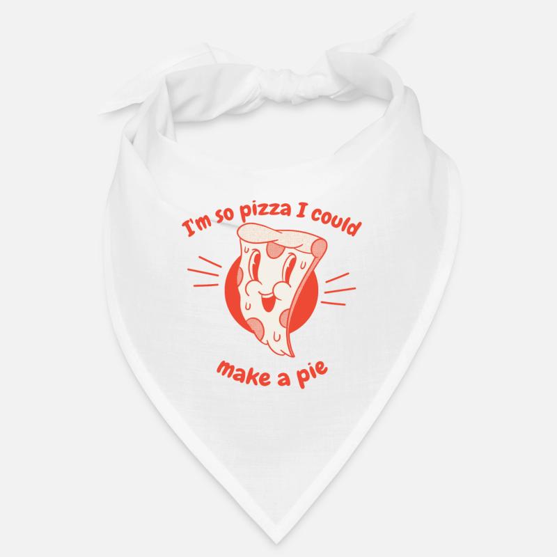 I'm So Pizza I Could Make A Pie Funny Pizza Lover Bandana