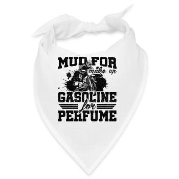 Mud For Make Up Gasoline For Perfume Dirt Bike End - Bandana - Weiß - Vorne