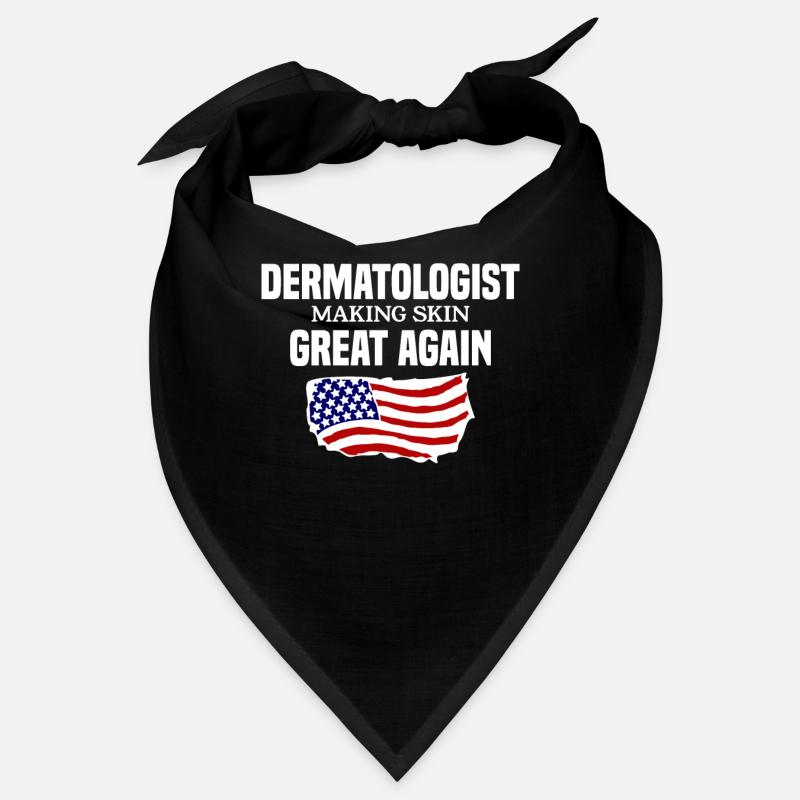Dermatologist Making Skin Great Again Dermatology Bandana