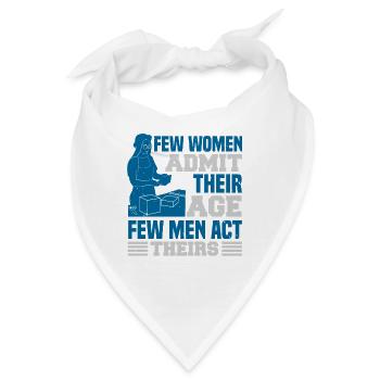 NUR WENIGE FRAUEN GEBEN IHR ALTER ZU WENIGE MÄNNER HANDELN - Bandana - Weiß - Vorne
