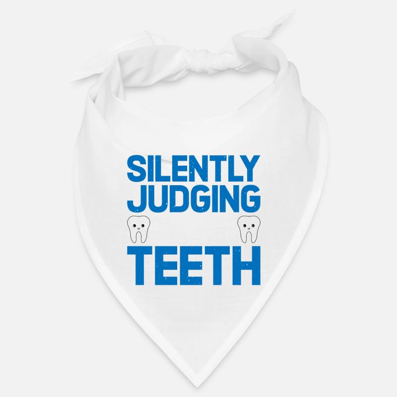 I'm Silently Judging Your Teeth 11 Bandana