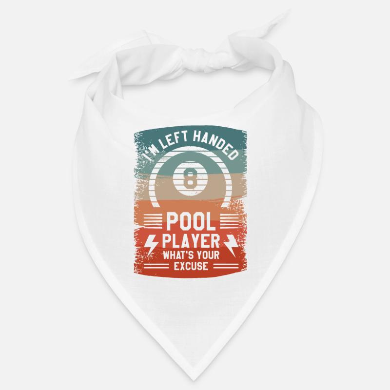 I'm Left Handed Pool Player What's Your Excuse Bandana