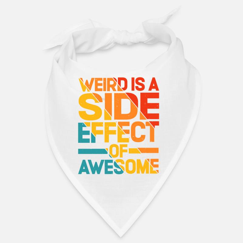 Bizarre est un effet secondaire de Awesome 5 Bandana